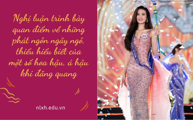 Nghị luận trình bày quan điểm về những phát ngôn ngây ngô, thiếu hiểu biết của một số hoa hậu, á hậu khi đăng quang