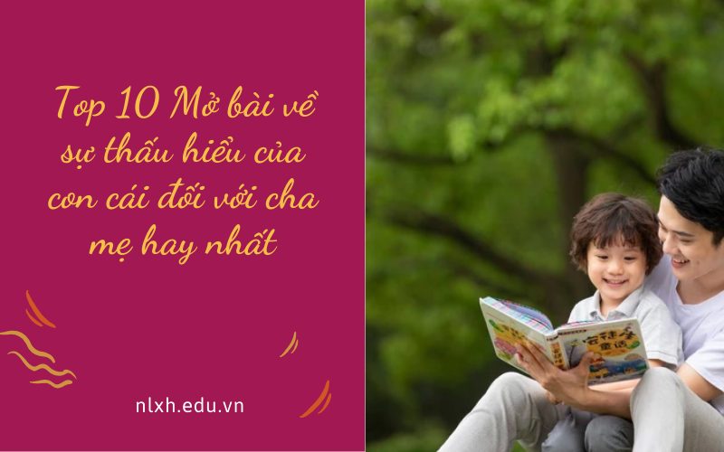 Mở bài về sự thấu hiểu của con cái đối với cha mẹ