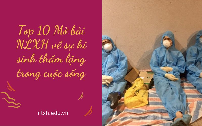 Mở bài NLXH về sự hi sinh thầm lặng