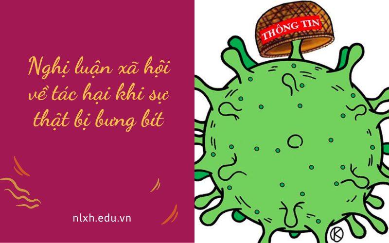 Nghị luận xã hội về tác hại khi sự thật bị bưng bít