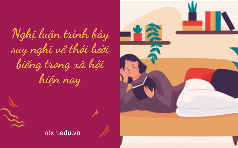 Nghị luận trình bày suy nghĩ về thói lười biếng trong xã hội hiện nay