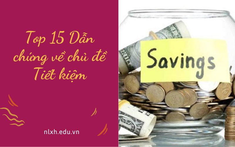 Top 15 Dẫn chứng về chủ đề Tiết kiệm