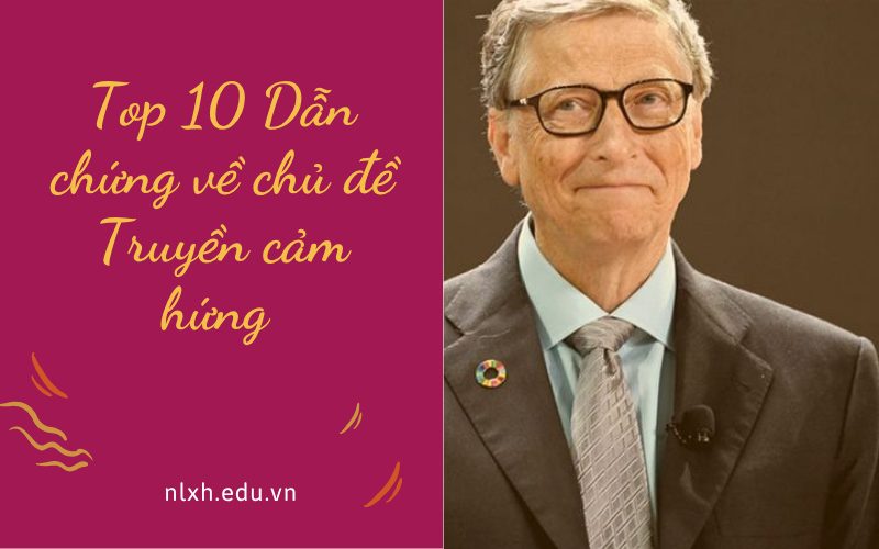 Top 10 Dẫn chứng về chủ đề Truyền cảm hứng