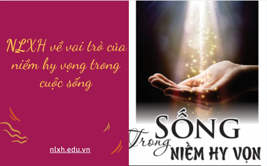 NLXH về chủ đề: vai trò của niềm hy vọng trong cuộc sống