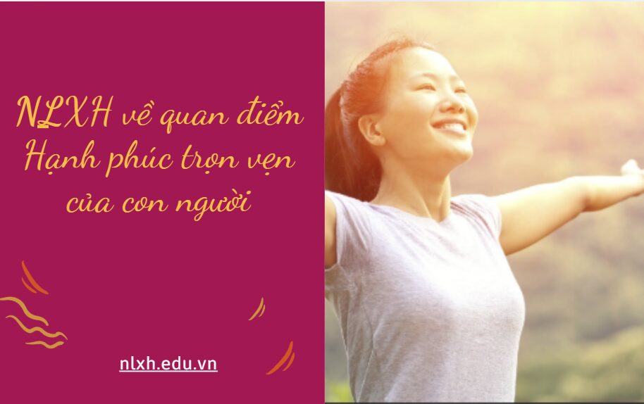 NLXH về chủ đề quan điểm Hạnh phúc trọn vẹn của con người