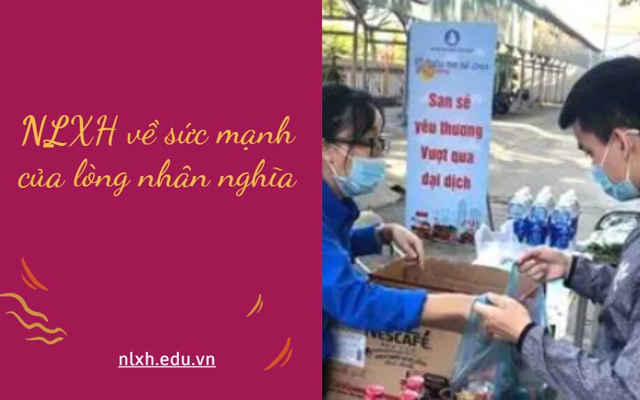 NLXH về chủ đề sức mạnh của lòng nhân nghĩa