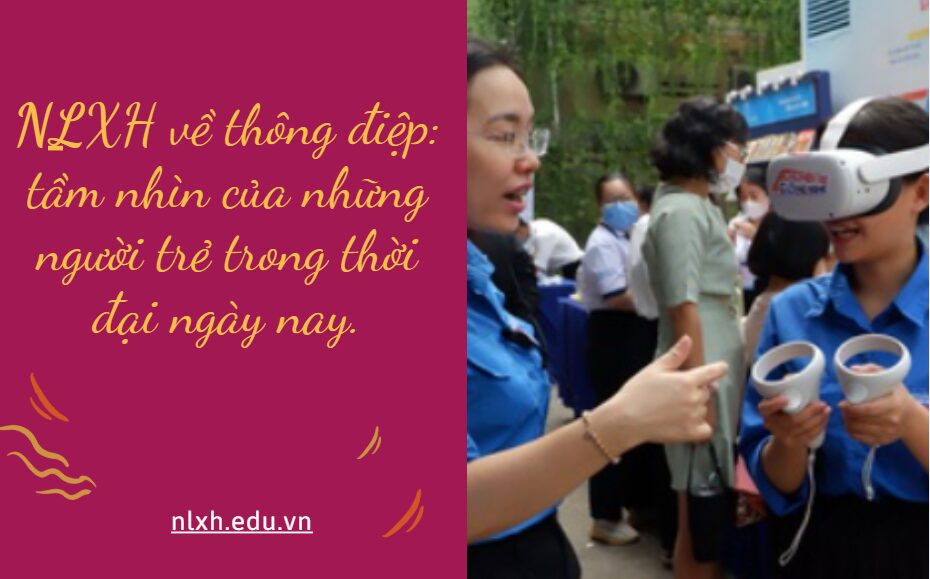 NLXH về chủ đề: tầm nhìn của những người trẻ trong thời đại ngày nay.