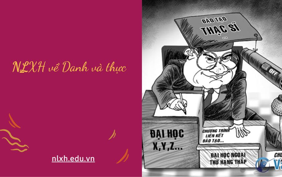 NLXH bàn về vấn đề Danh và thực
