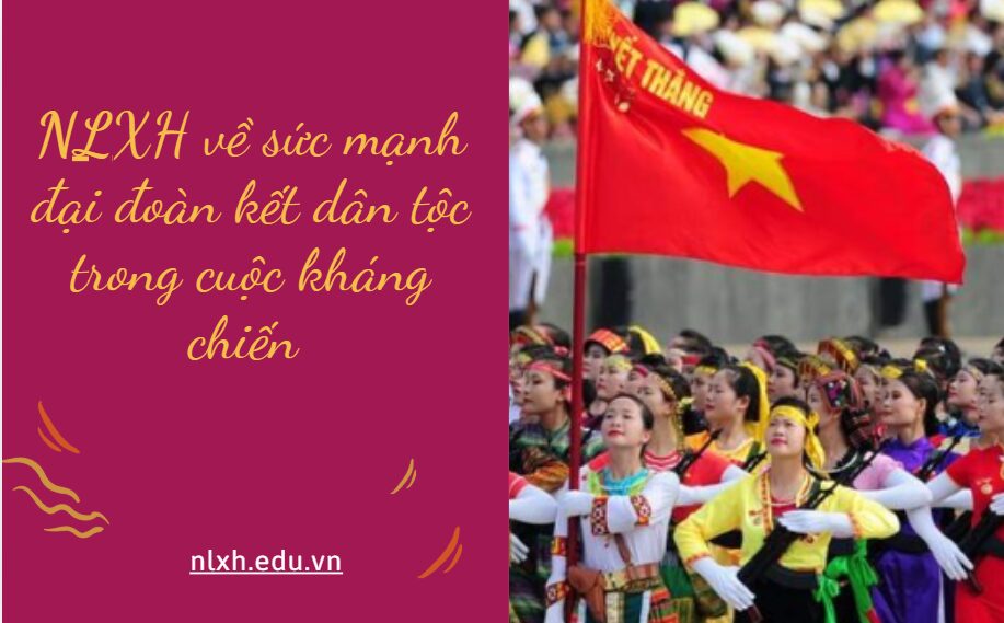 Từ nội dung bài thơ đường ra mặt trận trình bày suy nghĩ về sức mạnh đại đoàn kết dân tộc trong cuộc kháng chiến