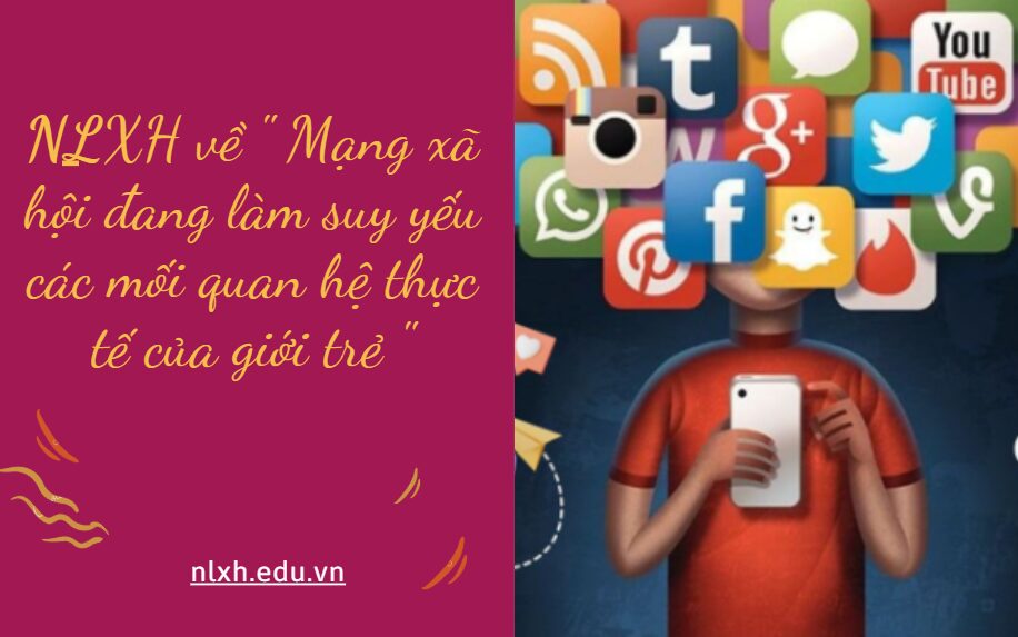 Có ý kiến cho rằng : " Mạng xã hội đang làm suy yếu các mối quan hệ thực tế của giới trẻ ". Viết bài văn nghị luận trình bày ý kiến của anh/chị về vấn đề trên