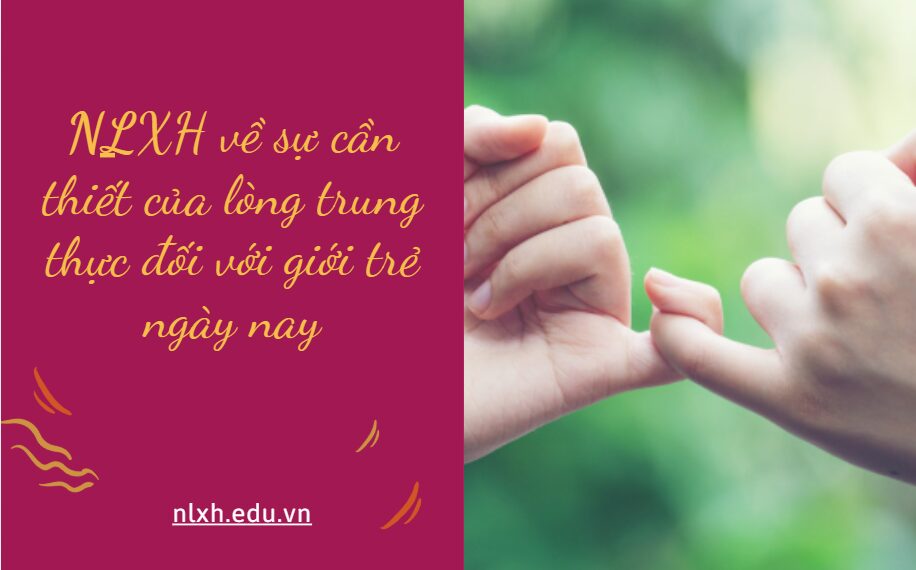 Từ góc nhìn của người trẻ, anh/chị hãy viết bài văn nghị luận (khoảng 600 chữ) bàn về sự cần thiết của lòng trung thực đối với giới trẻ ngày nay