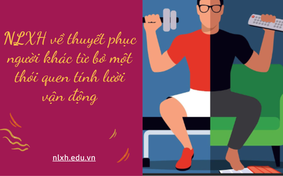 Viết bài nghị luận thuyết phục người khác từ bỏ một thói quen tính lười vận động