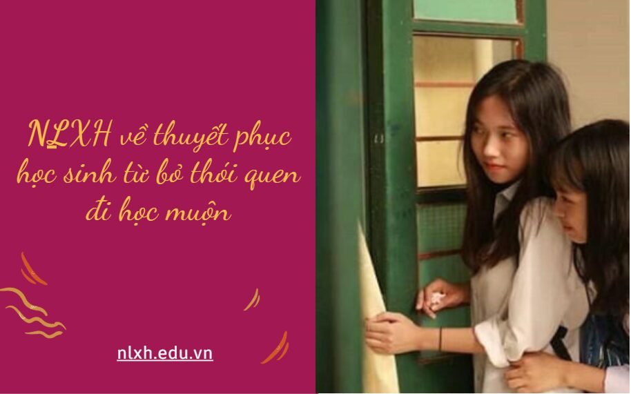 Viết một bài văn nghị luận thuyết phục học sinh từ bỏ thói quen đi học muộn