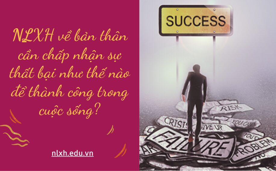 Viết bài văn để bày tỏ suy nghĩ về vấn đề bản thân cần chấp nhận sự thất bại như thế nào để thành công trong cuộc sống?